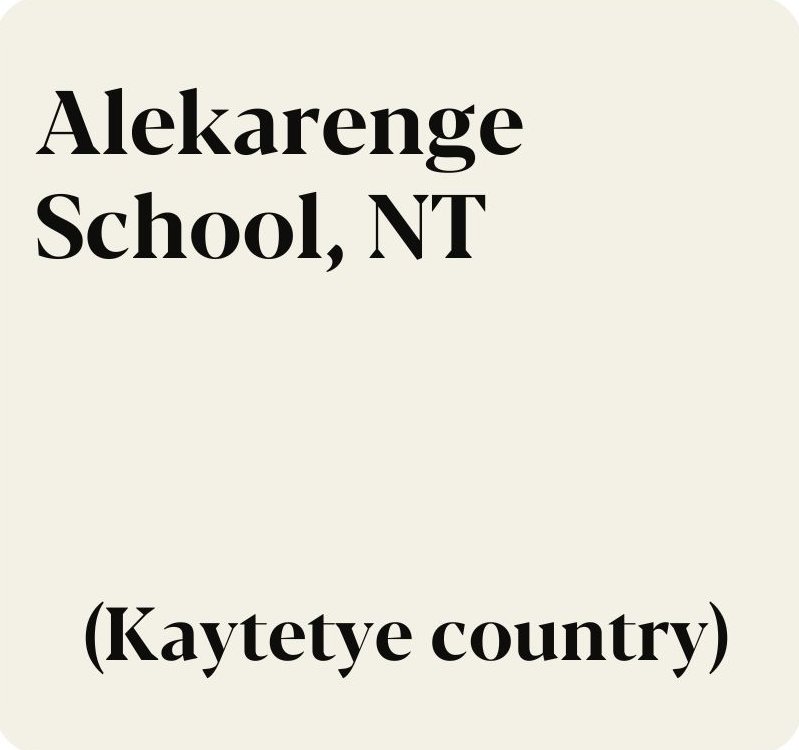 Alekarenge School, NT<br />
(Kaytetye country)