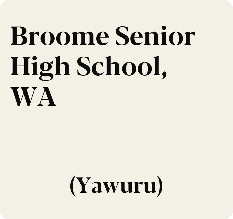Broome Senior High School, WA (Yawuru) 