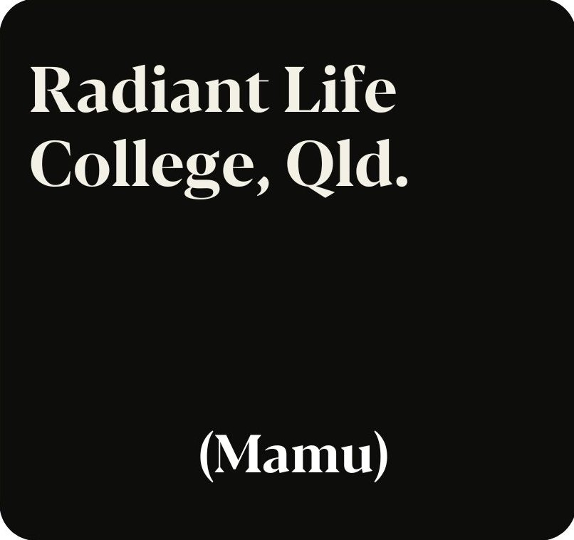 Radiant Life College, Queensland. (Mamu)