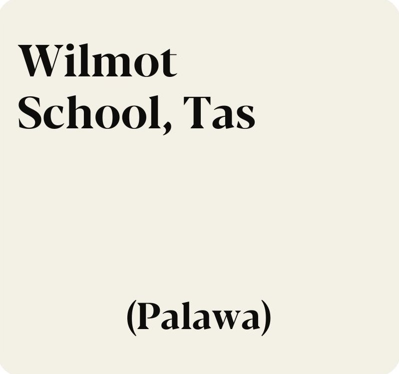 Wilmot School, Tasmania (Palawa)